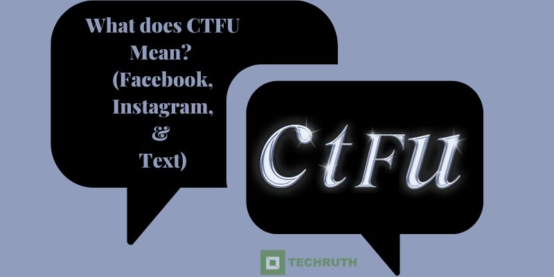 What does CTFU Mean (Facebook, Instagram, & Text)