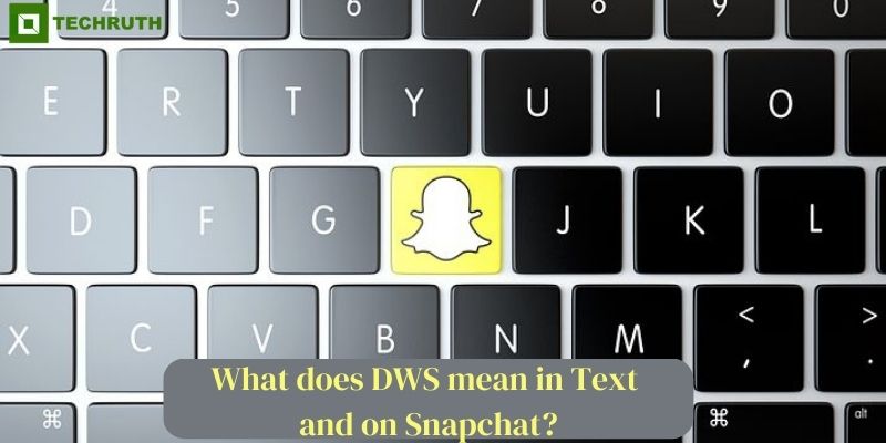 What does DWS mean In Text and On Snapchat