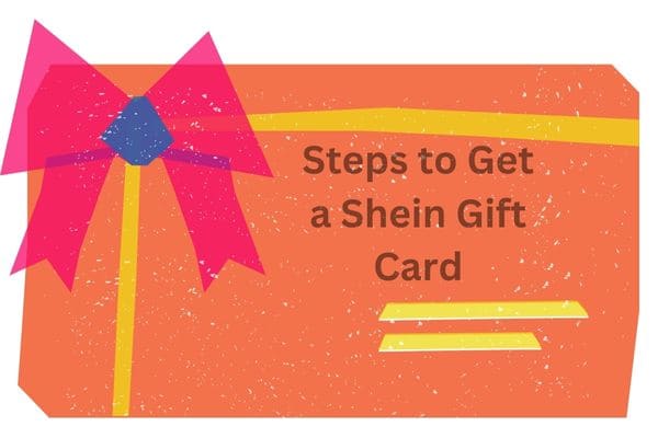 Steps to Get a Shein Gift Card 1