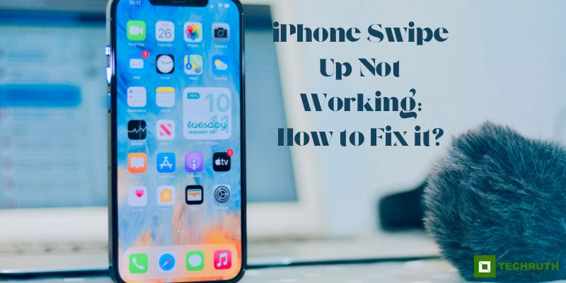 iPhone Swipe Up Not Working How to Fix it