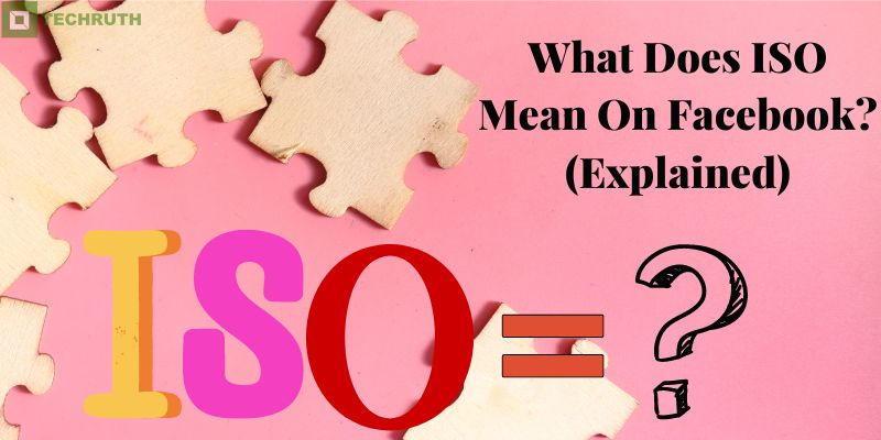 What Does ISO Mean On Facebook (Explained)