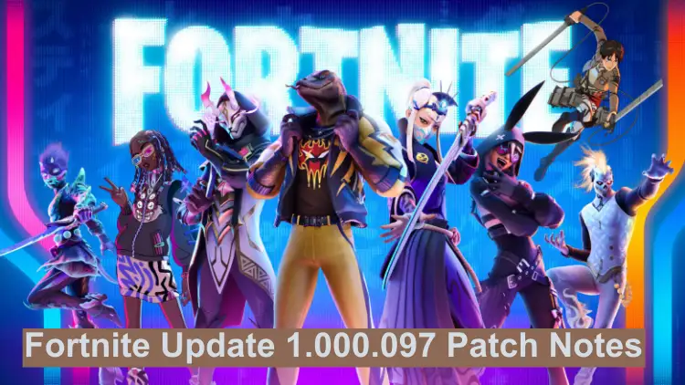 Fortnite Update 1.000.097 Patch Notes