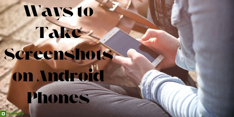 Ways to Take Screenshots on Android Phones