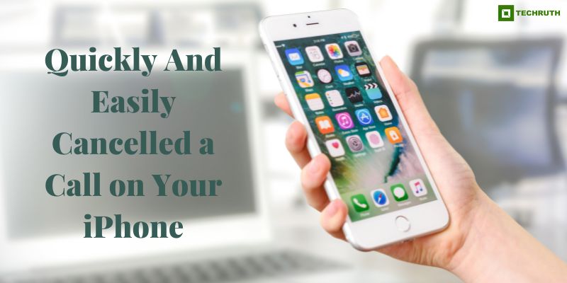 Quickly And Easily Cancelled a Call on Your iPhone