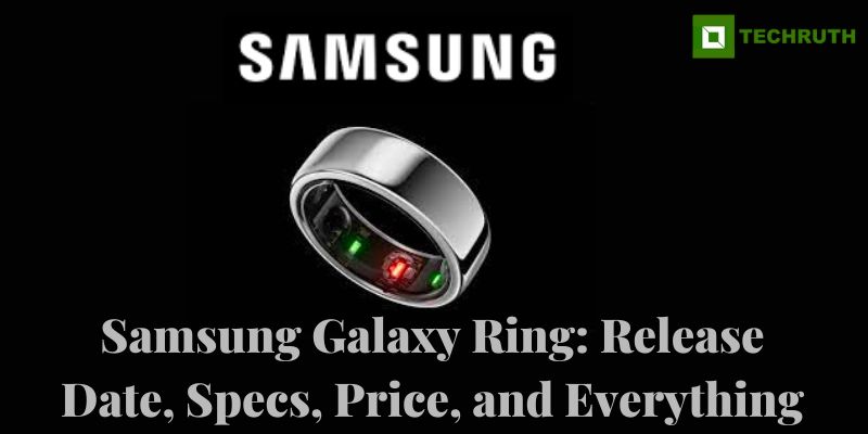Samsung Galaxy Ring Release Date, Specs, Price, and Everything