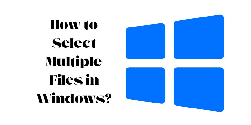 How to Select Multiple Files in Windows