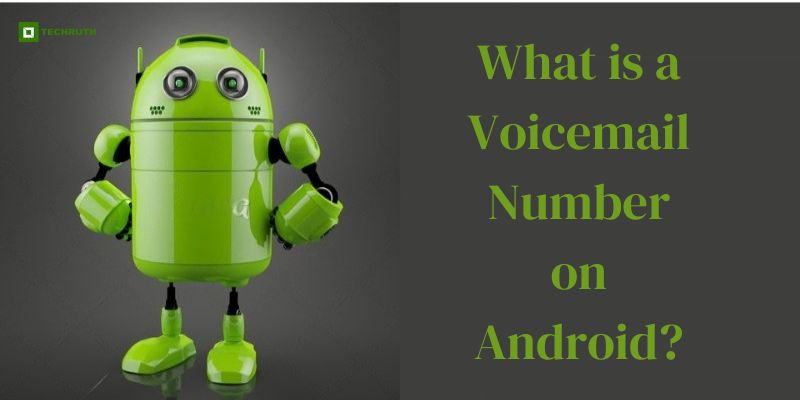 What is a Voicemail Number on Android