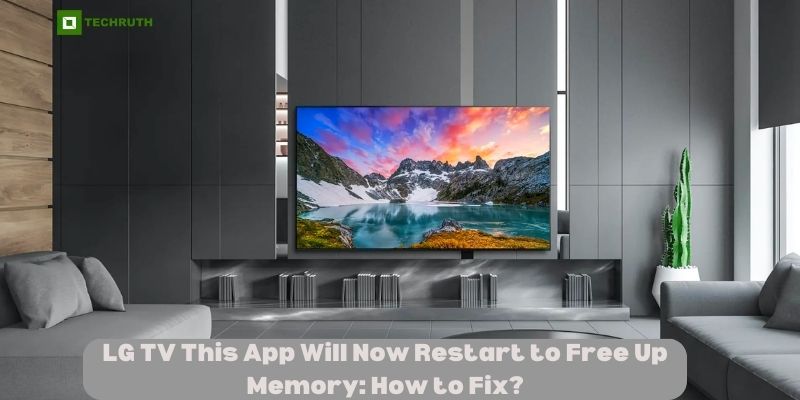 LG TV This App Will Now Restart to Free Up Memory How to Fix