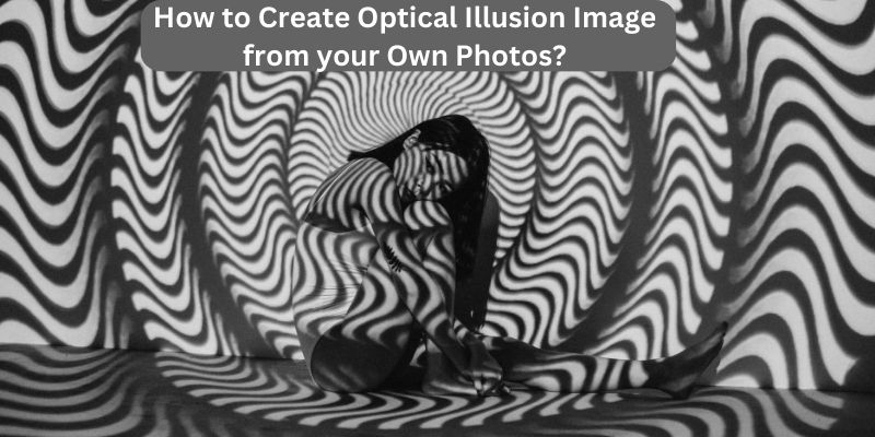 How to Create Optical Illusion Image from your Own Photos