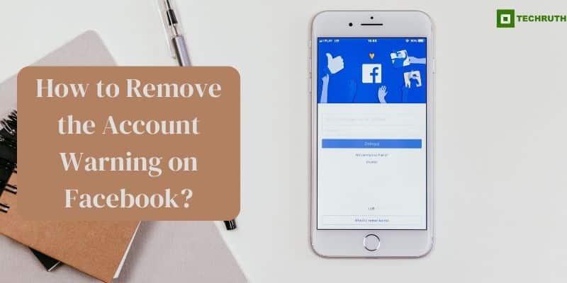 How to Remove the Account Warning on Facebook