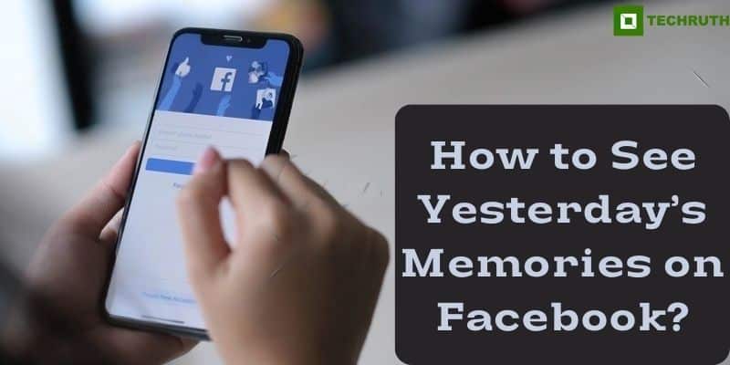 How to See Yesterday’s Memories on Facebook
