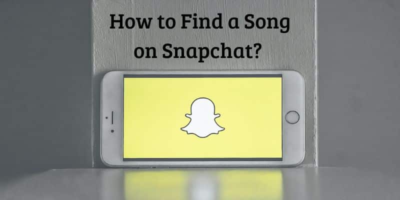 How to Find a Song on Snapchat {3 Methods}
