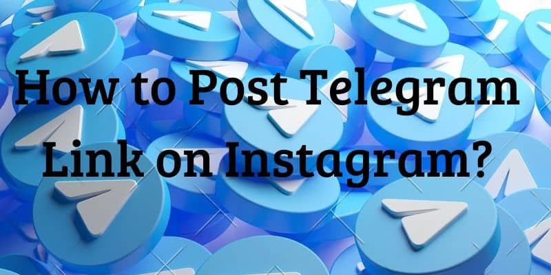How to Post Telegram Link on Instagram?