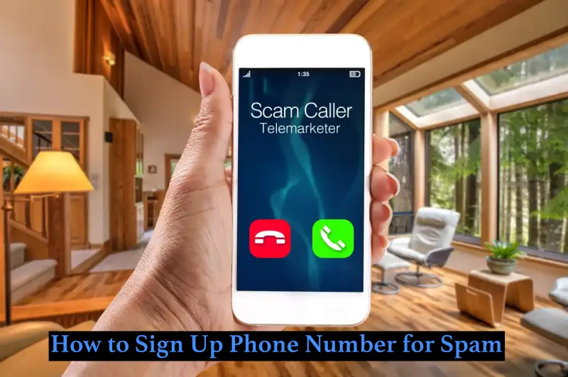 How to Sign Up Phone Number for Spam Calls and Texts free