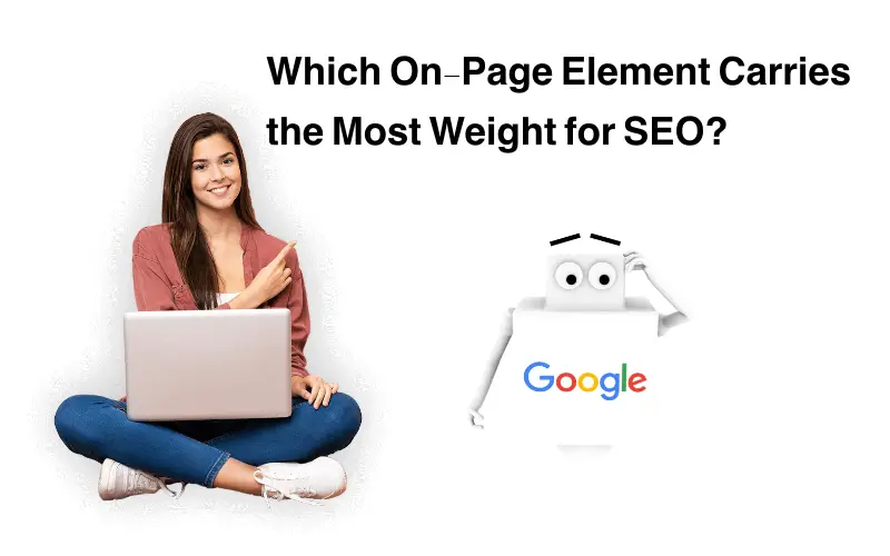 Which On-Page Element Carries the Most Weight for SEO?